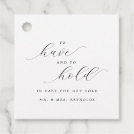 Zu halten und zu halten, falls Sie kalte Hochzeit  Geschenkanhänger