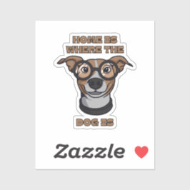 Zu Hause ist dort, wo der Hund ist Aufkleber