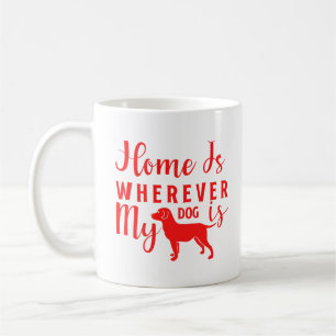 Zu Hause ist dort, wo mein Hund ist - Süße Hunde-L Kaffeetasse