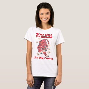 Zu heiß für Curry-Liebhaber T-Shirt