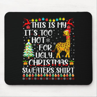 Zu heiß für hässliche Weihnachtspullover Giraffenl Mousepad