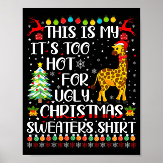 Zu heiß für hässliche Weihnachtspullover Giraffenl Poster