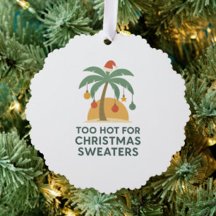 Zu heiß für Weihnachtspullover Weihnachtsbaumschmu Ornament Karte