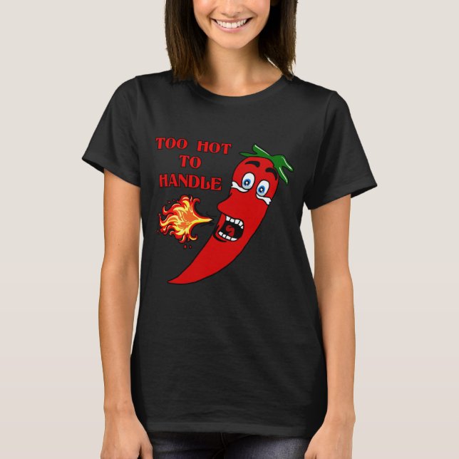 zu heiß zu handhaben T-Shirt (Vorderseite)