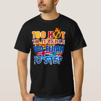 Zu heiß zum Anfassen, zu fijiianisch zum Aufgeben T-Shirt