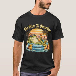 Zu heiß zum Funktionieren Lustiger Frosch T-Shirt
