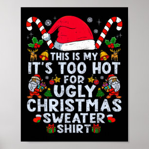 Zu heiße hässliche Weihnachtspullover Lustige Xmas Poster