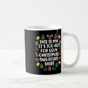 Zu heiße Weihnachten Sweaters Funny Xmas Familie Kaffeetasse
