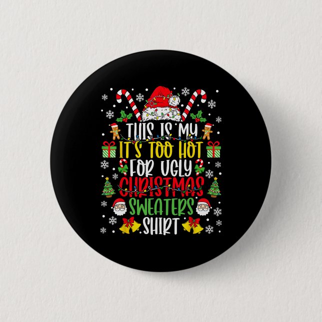 Zu heiße Weihnachten Sweaters Funny Xmas Men Wom Button (Vorderseite)