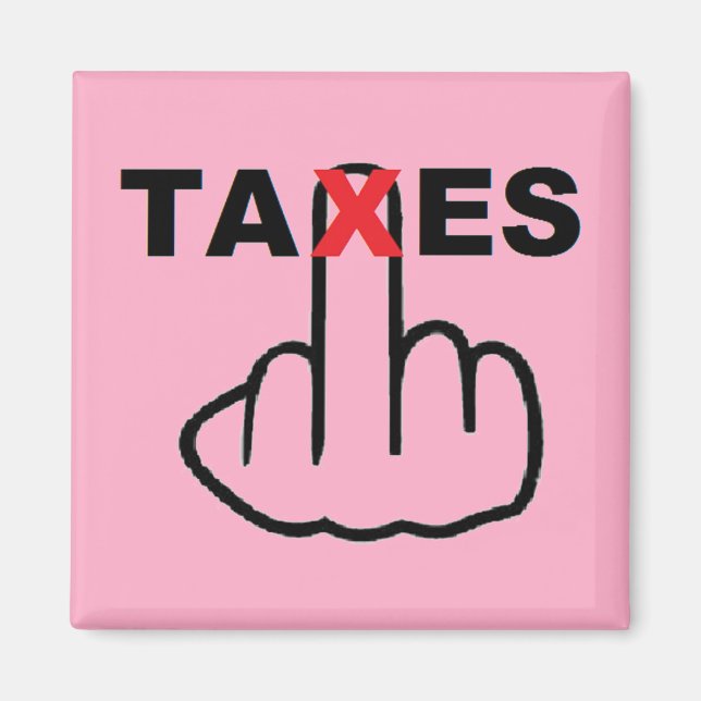 zu hohe Steuern Magnet (Vorne)