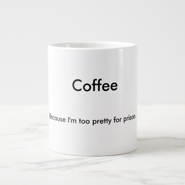 Zu hübsch für Gefängnis-Tasse Jumbo-Tasse (Vorderseite)