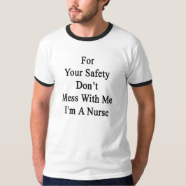 Zu Ihrer Sicherheit verwirren Sie nicht mit mir, T-Shirt