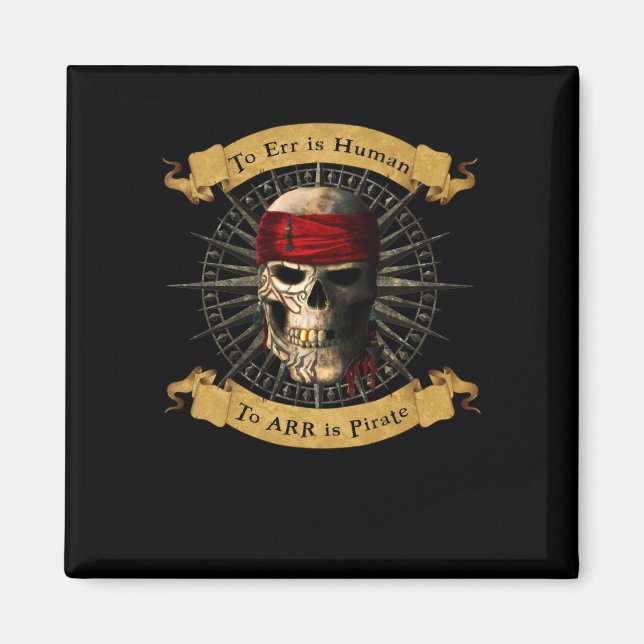 Zu irren ist menschlich zu ARR ist Piratenschädel  Magnet (Vorne)