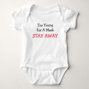 Zu jung für eine Maske Bleibe weg Quarantäne Baby Strampler