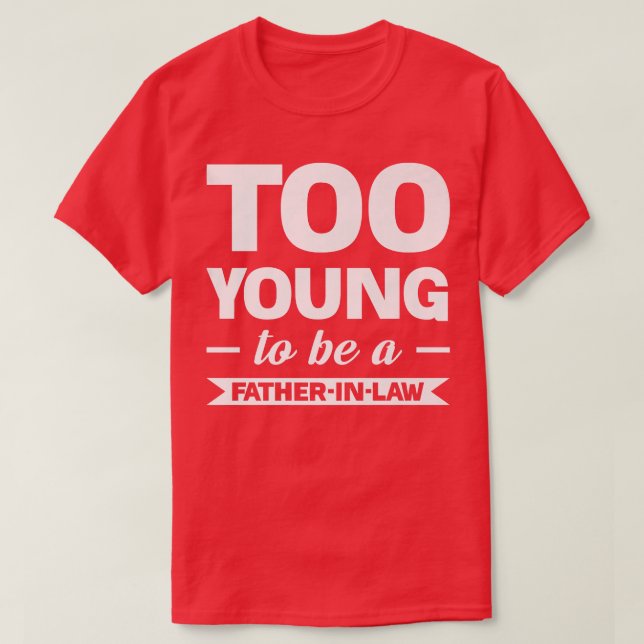 zu jung, um Vaterfamilie zu sein  T-Shirt (Design vorne)