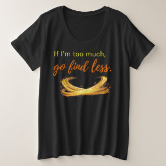 Zu kühn? Zu schlimm Große Größe T-Shirt