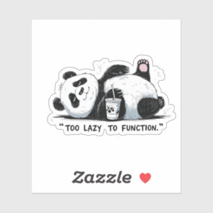 Zu lazy to function - Lazy Panda Aufkleber