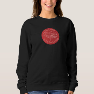 Zu lieben und geliebt zu werden Manifest Aura  Sweatshirt