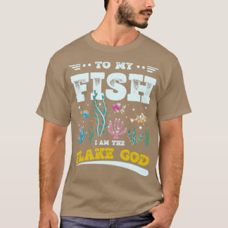 Zu meinem Fisch bin ich das Flake-God-Aquarist-Ges T-Shirt