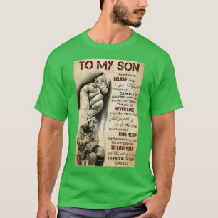Zu meinem Sohn Wollte ich dir, tief in deinem Herz T-Shirt