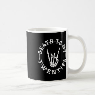 Zu meinen zwanziger Jahren 30. Geburtstag Skeletto Kaffeetasse