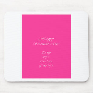 Zu meiner Ehefrau am Valentinstag. Mousepad