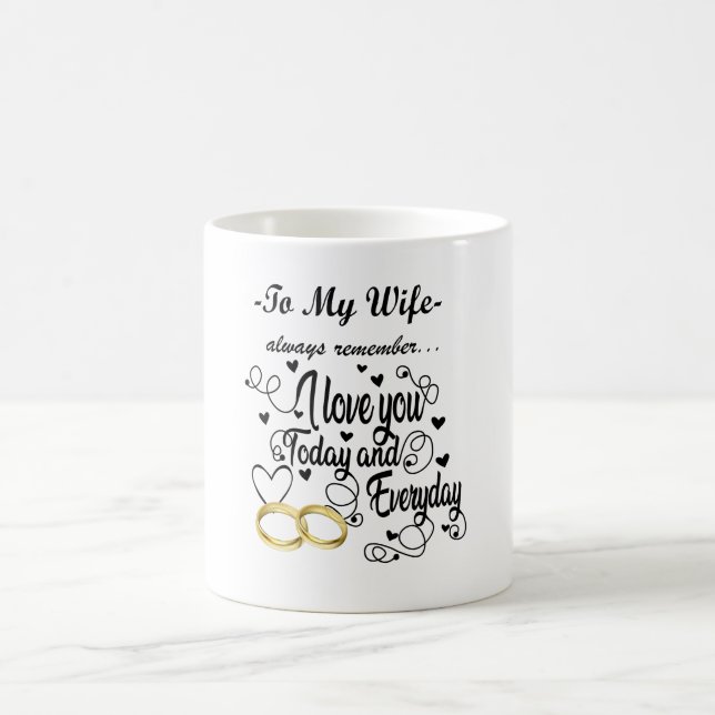 Zu meiner Ehefrau - Ich Liebe Sie heute und jeden  Kaffeetasse (Mittel)