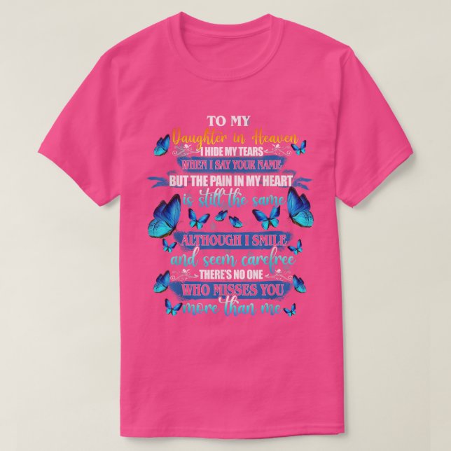 Zu meiner Tochter im Himmel, die dich mehr als ver T-Shirt (Design vorne)
