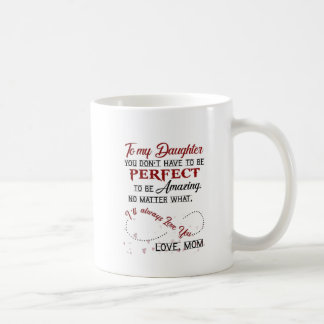 Zu meiner Tochter werde ich immer Liebe Sie Kaffeetasse
