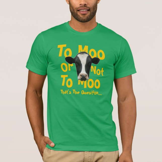 Zu MOO oder nicht zum lustigen Kuh-T - Shirt MOO (Vorderseite)