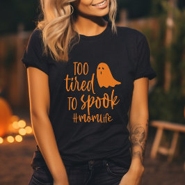 Zu müde, um die Mama Leben lustiges Halloween zu s T-Shirt
