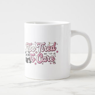 "Zu müde, um sich zu kümmern" Panda - süß & nachvo Jumbo-Tasse
