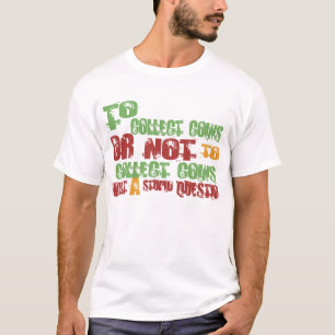 Zu Münzen sammeln T-Shirt