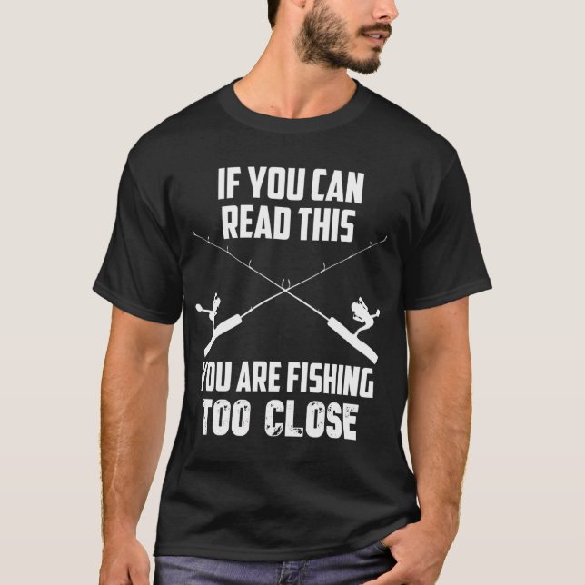 Zu nahes Fischen T-Shirt (Vorderseite)