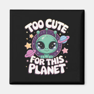 Zu Niedlich für diesen Planeten Magnet
