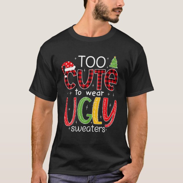 Zu Niedlich, um ein hässliches Sweater Funny Chris T-Shirt (Vorderseite)