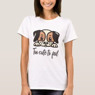 Zu niedlich, um versagen T-Shirt