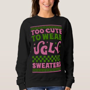 Zu niedlich zum Tragen hässlicher Weihnachtssüßer Sweatshirt