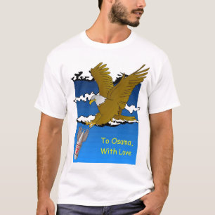 Zu Osama mit Liebe… T-Shirt
