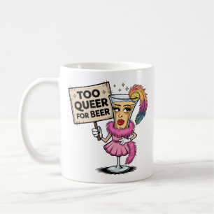 "Zu Que für Bier" Cocktail Glass - Funny LGBTQ+ Kaffeetasse