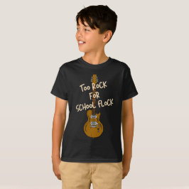 Zu Rock für die Schulbühne | Zu Cool für die Schul T-Shirt