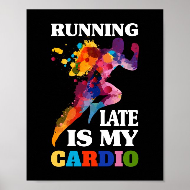 Zu spät läuft mein Cardio-Fitness-Workout Poster (Vorne)