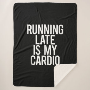 Zu spät läuft mein Cardio Funny Sprichwort Workout Sherpadecke