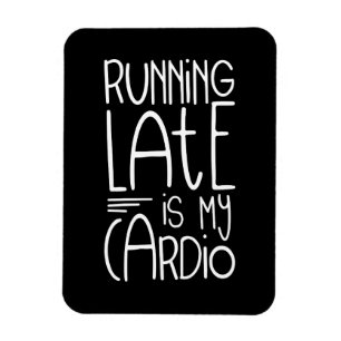 Zu spät läuft mein Cardio Funny Workout Zitat Magnet