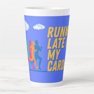 Zu spät läuft mein Cardio Milchtasse