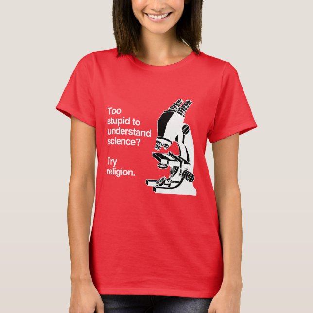 ZU STUPID, UM WISSENSCHAFT ZU VERSTEHEN - WEISS -. T-Shirt (Vorderseite)
