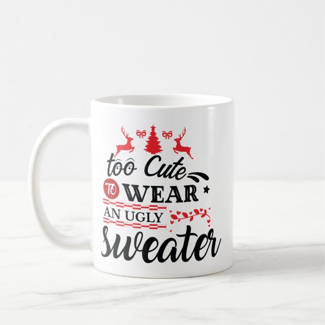 Zu süß für hässliche Weihnachtspullover Kaffeetasse (Links)
