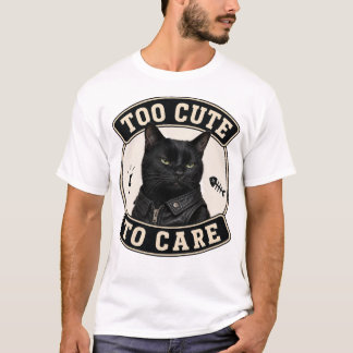 Zu süß, um sich zu kümmern Lustiges schwarzes Katz T-Shirt
