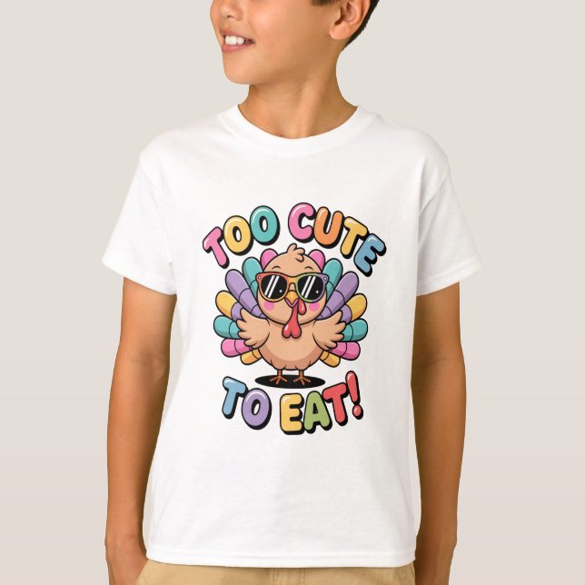 Zu süß zum Essen Lustiges Truthahn-Design T-Shirt (Vorderseite)