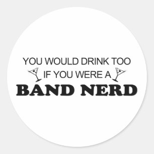 Zu trinken - Band-Nerd Runder Aufkleber